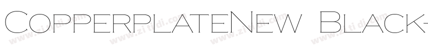 CopperplateNew Black字体转换 CopperplateNew Black字体转换